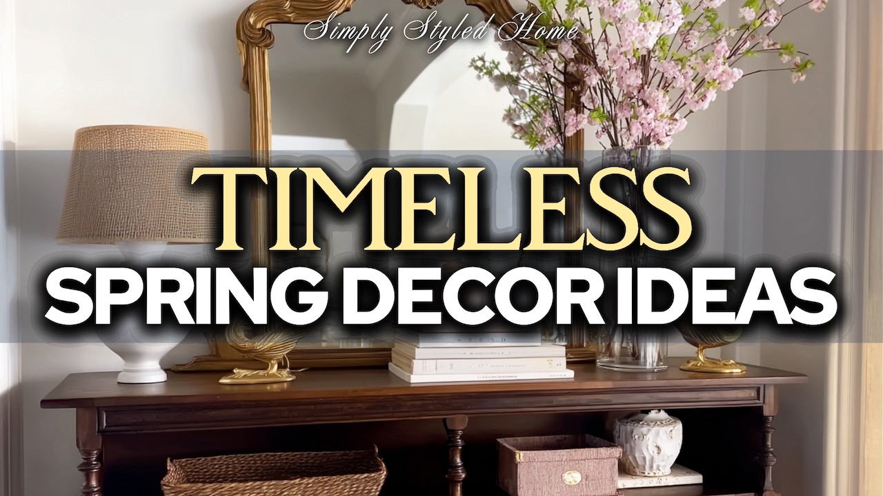 Timeless Spring Decor Ideas | Decor You Can Reuse Every Spring