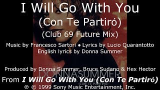 Donna Summer - I Will Go with You (Club 69 Future Mix) LYRICS - SHM &quot;I Will Go with You&quot;