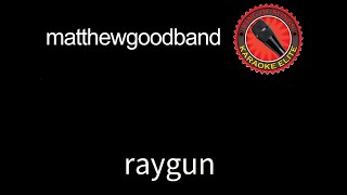 Matthew Good Band - Raygun (Karaoke)