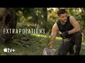 Extrapolations — Official Trailer | Apple TV+