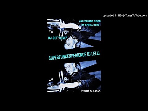 DJ LELLI@SUPERFUNKEXPERIENCE - ARLECCHINO DISCO serata del 4APR2003-DJ SET LIVE (Video by Cinzia T)