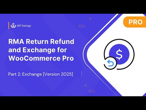 RMA Return Refund and Exchange for WooCommerce Pro : Part 2: Exchange [Version 2025]