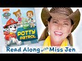 PAW PATROL Potty Patrol - Read Along with Miss Jen