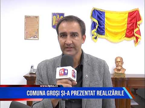 Comuna Groși și-a prezentat realizările