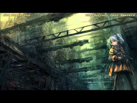 Nightcore - The Bullet (original by Caro Emerald)