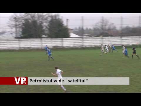 Petrolistul vede “satelitul”