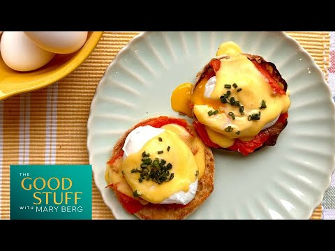 Mary Berg's Eggs Benedict | The Good Stuff