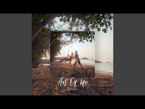 Art of life - Slowed