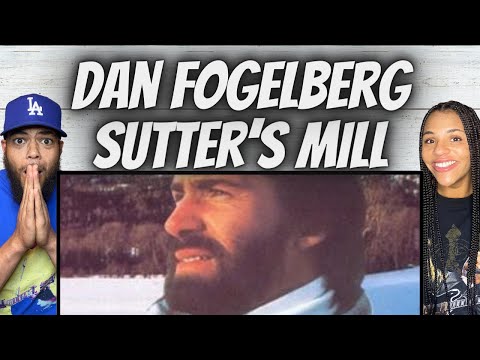 WOW!| FIRST TIME HEARING Dan Fogelberg  - Sutter's Mill REACTION