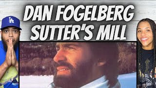 WOW!| FIRST TIME HEARING Dan Fogelberg  - Sutter&#39;s Mill REACTION