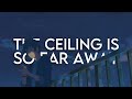 Sorrow The Ceiling Is So Far Away Lyrics