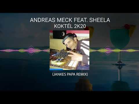 Andreas Meck feat. Sheela - Koktél (Jankes Papa 2k20 Remix)