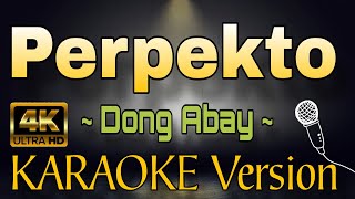 Download lagu PERPEKTO - Dong Abay (HD OPM KARAOKE Version) mp3