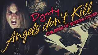 Dignity - Angels Don&#39;t Kill (Children of Bodom Cover)