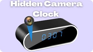 Hidden camera clock