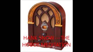 HANK SNOW   THE HOBO&#39;S MEDITATION