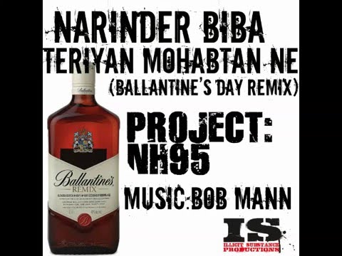 Teriyan Mohabtan Ne (Ballantine's Day Remix) - Narinder Biba Bob Mann