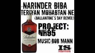 Teriyan Mohabtan Ne (Ballantine's Day Remix) - Narinder Biba Bob Mann