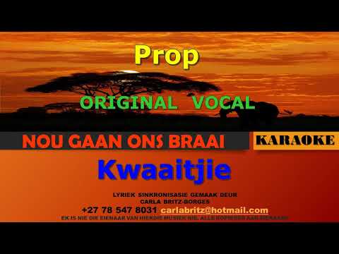 Prop - Kwaaitjie ORIGINAL VOCAL