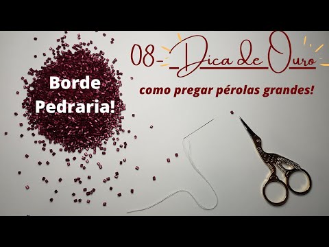 SÉRIE PÉROLAS DO BORDADO - Como deixar suas pérolas firmes no bordado!