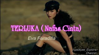 Download lagu TERLUKA ( Nafas Cinta) ~ Eva Faradilla // Teks Lirik //Image Ilustration mp3