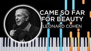 Came So Far For Beauty (Leonard Cohen) - Piano Tutorial