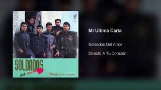 Mi Ultima Carta - Soldados Del Amor