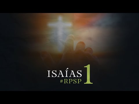 ISAÍAS 01 Resumen Pr. Adolfo Suarez | Reavivados Por Su Palabra
