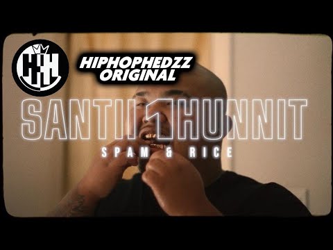 Santii 1Hunnit - Spam & Rice