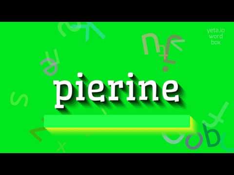 HOW TO PRONOUNCE PIERINE?
