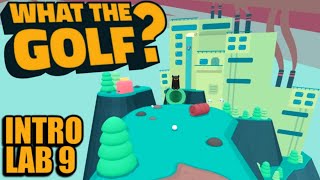"What The Golf?" - Full Game Walkthrough - Part 1 (Intro &amp; Lab 9 - All Flags, Crowns and Trophies)