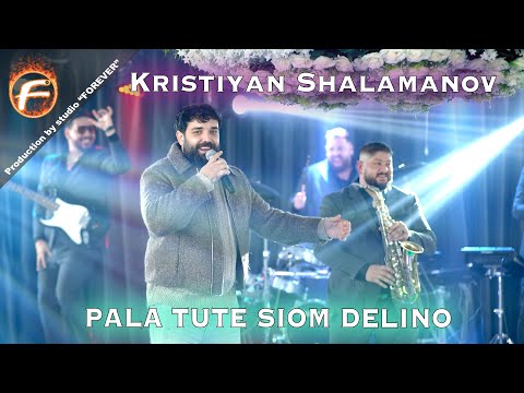 Kristiyan Shalamanov - PALA TUTE SIOM DELINO