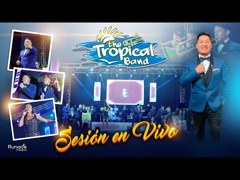 The Tropical Band - Mix La Carta Final - (SESIÓN EN VIVO 4K) 