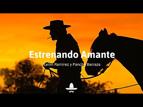 🔥 Lenin Ramirez y Pancho Barraza - Estrenando Amante 🔥 Letras/Lyrics 🔥
