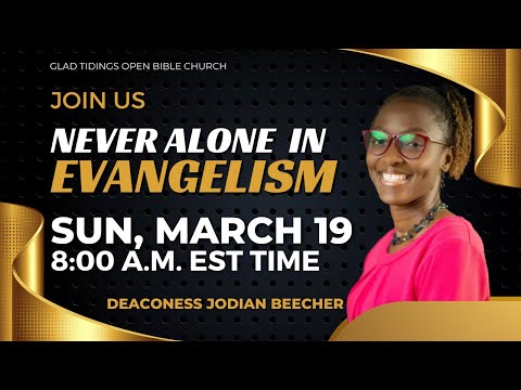 8:00 am - March 19, 2023 - Glad Tidings Open Bible Church Sunday Service