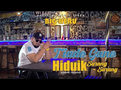 Tiado Guno Hiduik Surang - Surang - Big Heru