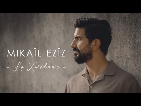 Mikail Eziz - Lo Xwedawo [Official Music Video] - Album "EM" 2026