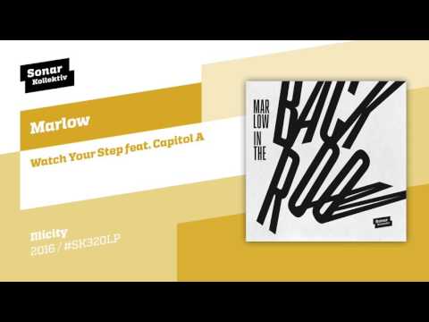 Marlow - Watch Your Step feat. Capitol A