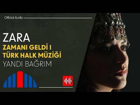 Zara - Yandı Bağrım (Official Audio)