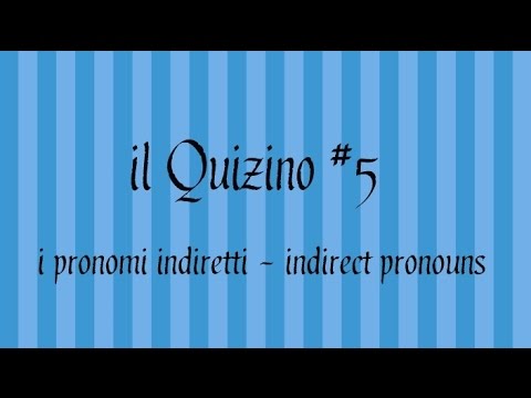 Il Quizino #5 - the Italian grammar quiz | Indirect Pronouns