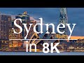 Sydney in 8K ULTRA HD - Heaven of Australia (60 FPS)
