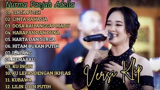 Download lagu 'CINTA PUTIH' NURMA PAEJAH ADELLA FULL ALBUM PILIHAN | VERSI VIDIO KLIP! mp3