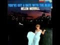 Helen Merrill with Jimmy Jones Sextet - You've Got a Date with the Blues