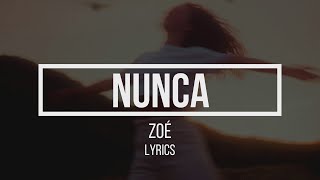 Nunca - Zoé (Lyrics/Letra)