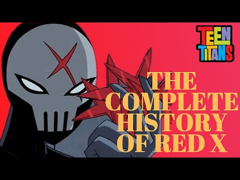 Teen Titans | History of Red X