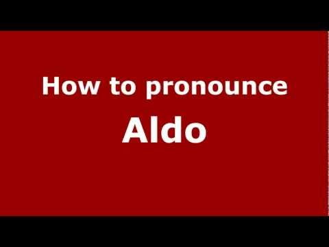 How to pronounce Aldo