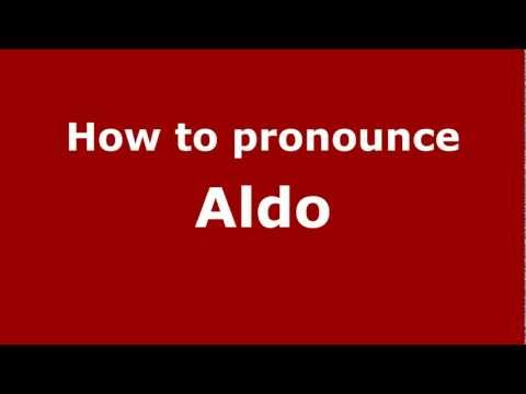 How to pronounce Aldo