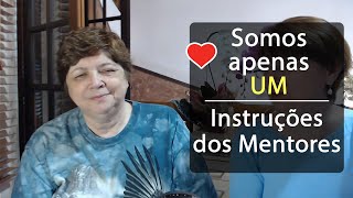 SOMOS APENAS UM - Instruções dos Mentores - 17-12-2020