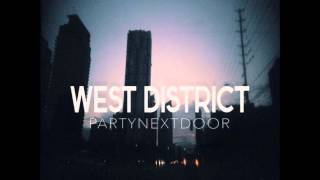 West District - PARTYNEXTDOOR