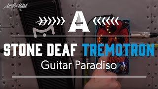Video thumbnail for Stone Deaf Tremotron - Guitar Paradiso by Andertons Music Co